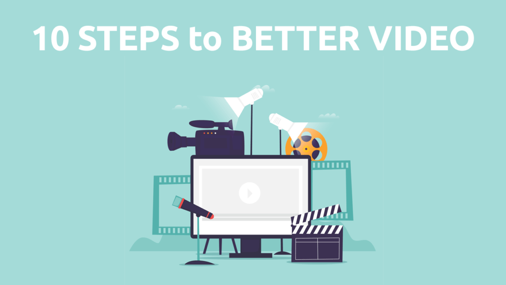 10 Tips for Better Business Video Production - ReelSmart Productions